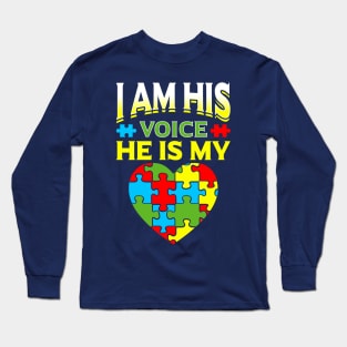 I Am His Voice Autism Support Long Sleeve T-Shirt